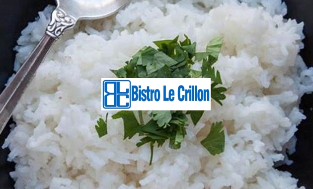 The Perfect Way to Cook Basmati Rice | Bistro Le Crillon