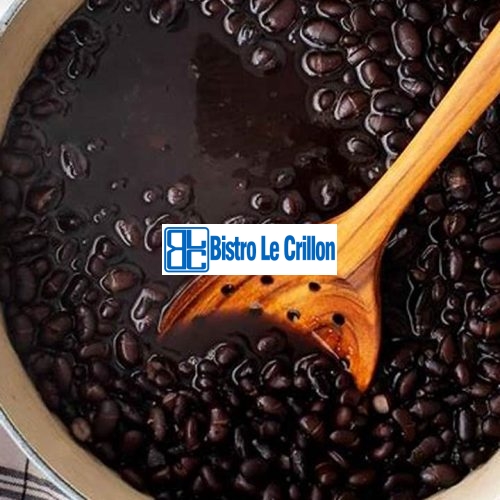 All You Need to Know About Cooking Black Beans | Bistro Le Crillon