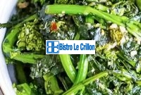 Master the Art of Cooking Broccoli Rabe | Bistro Le Crillon