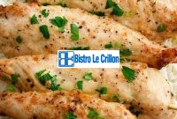 Master the Art of Cooking Chicken Tenderloins with These Tips | Bistro Le Crillon