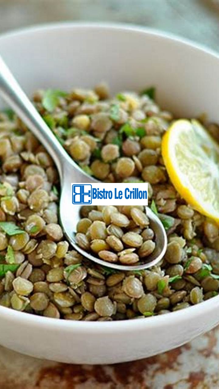 Master the Art of Cooking Green Lentils with Ease | Bistro Le Crillon