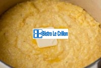 Master the Art of Cooking Grits with Expert Tips | Bistro Le Crillon