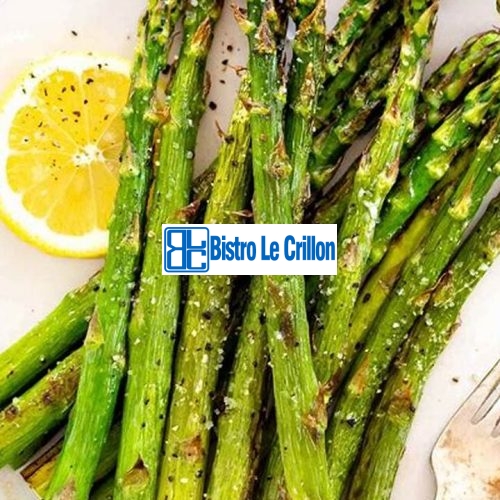 Master the Art of Cooking Asparagus with a Perfect Timing | Bistro Le Crillon