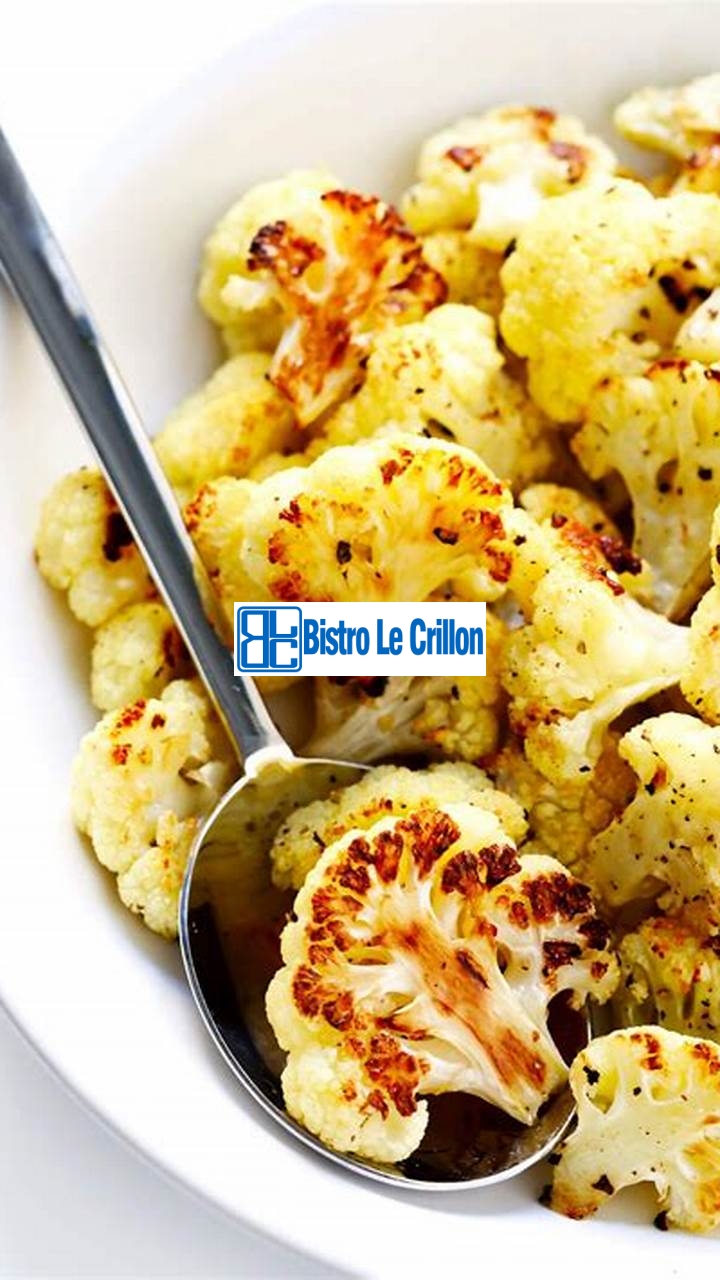 Discover the Best Cooking Time for Delicious Cauliflower | Bistro Le Crillon
