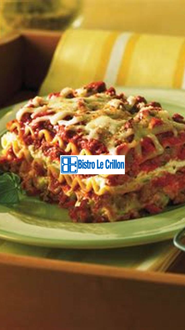 The Best Way to Cook Delicious Lasagna | Bistro Le Crillon