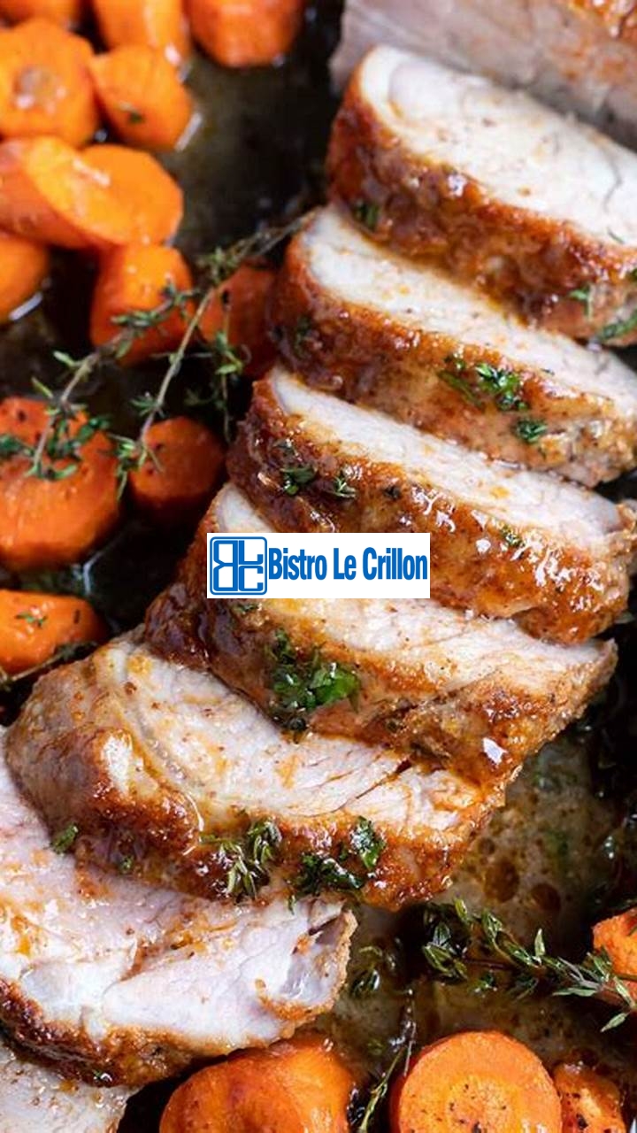 Master the Art of Cooking Pork Loin Like a Pro | Bistro Le Crillon