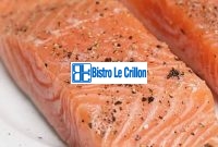 Expert Tips for Cooking Perfectly Moist Salmon | Bistro Le Crillon