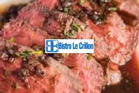 The Secrets to Cooking the Perfect Chateaubriand | Bistro Le Crillon