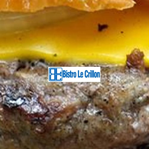 Master the Art of Creating Mouthwatering Cheeseburgers | Bistro Le Crillon