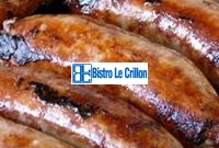 Cooking the Perfect Sausage in Simple Steps | Bistro Le Crillon