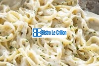 Master the Art of Cooking Alfredo Pasta | Bistro Le Crillon