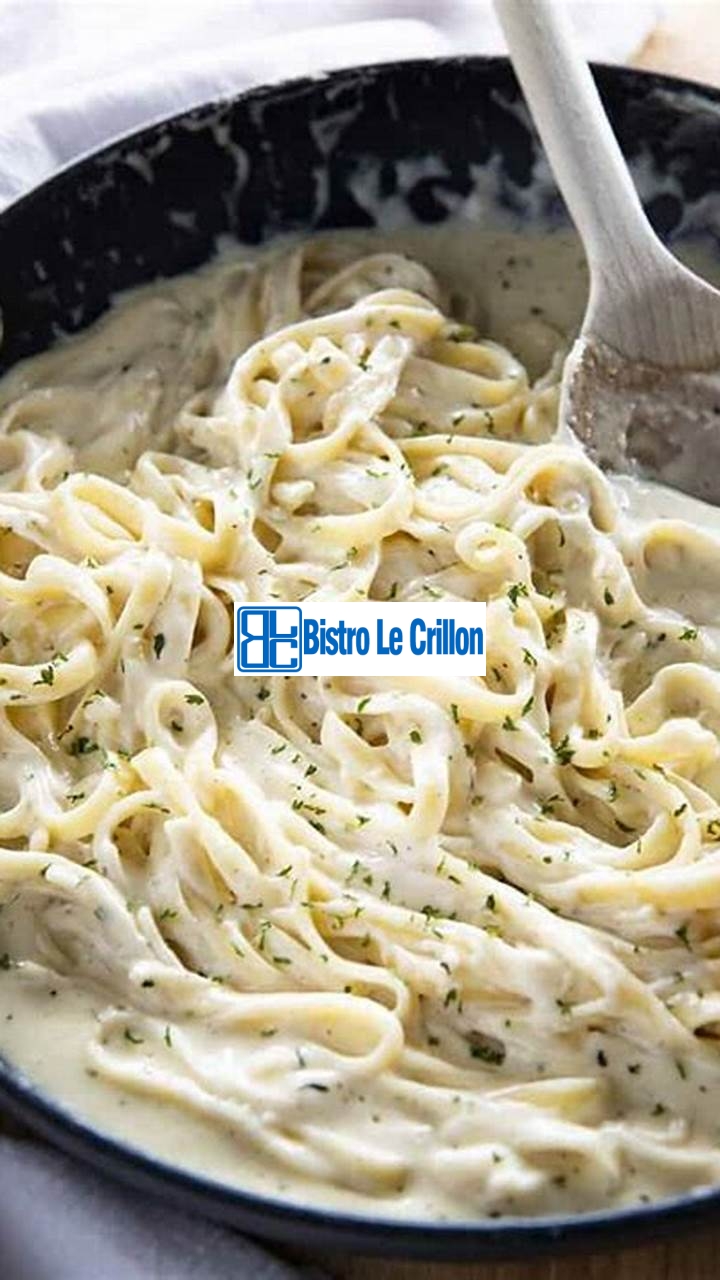 Master the Art of Creating Delicious Alfredo Sauce | Bistro Le Crillon