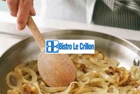 Master the Art of Caramelizing Onions with Ease | Bistro Le Crillon