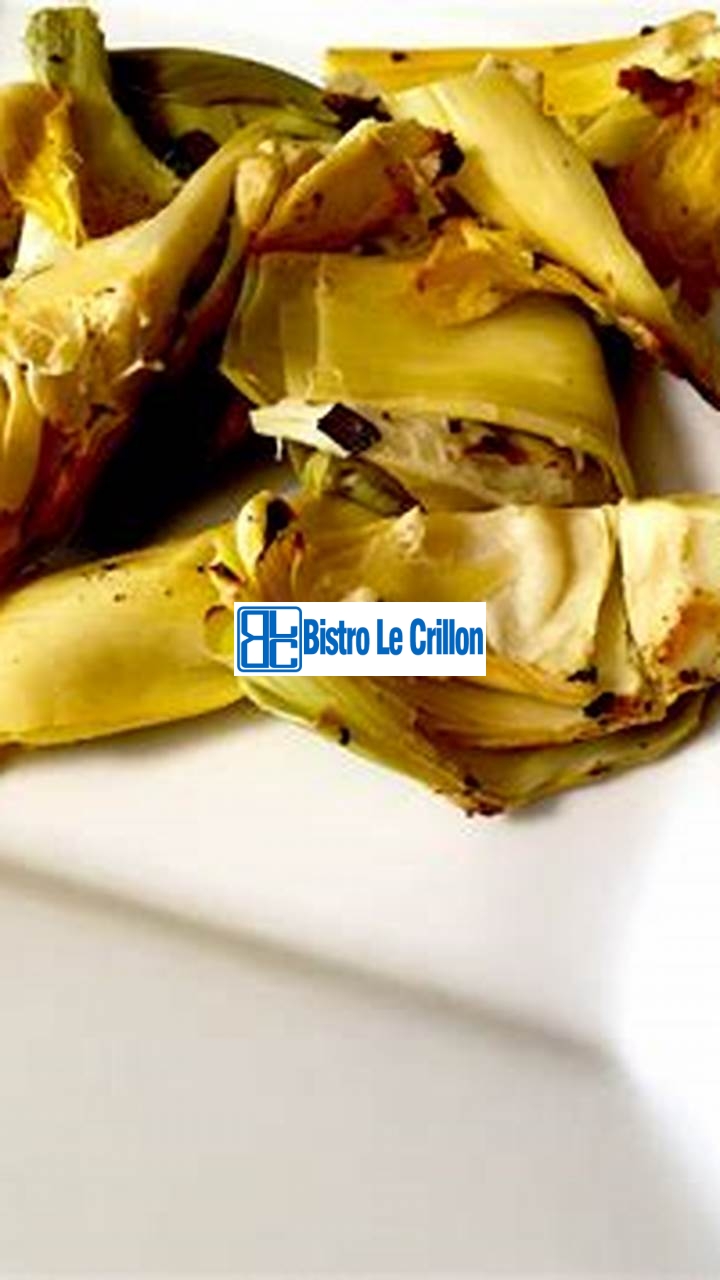 Master the Art of Cooking Tender Artichoke Hearts | Bistro Le Crillon