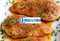 Master the Art of Baking Chicken with Expert Tips | Bistro Le Crillon