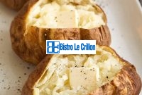 Master the Art of Cooking Delicious Baked Potatoes | Bistro Le Crillon