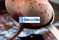 Cook Like a Pro: Master the Art of Cooking Beets | Bistro Le Crillon