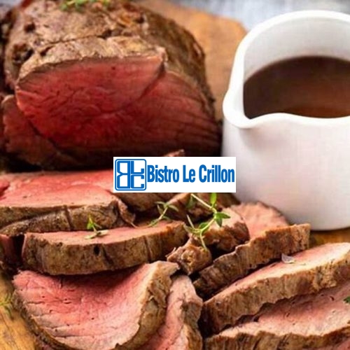 Master the Art of Cooking Beef Fillet with Ease | Bistro Le Crillon