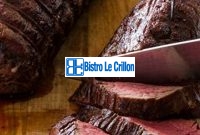 Master the Art of Cooking Beef Tenderloin | Bistro Le Crillon