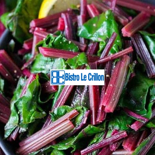 Cook Perfectly Delicious Beet Greens with Ease | Bistro Le Crillon