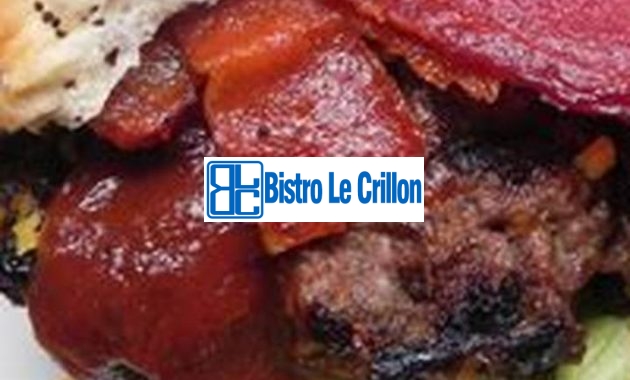 Master the Art of Cooking a Delicious Bison Burger | Bistro Le Crillon