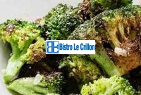 The Secret to Cooking Delicious Broccoli | Bistro Le Crillon