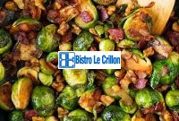 Master the Art of Cooking Brussel Sprouts like a Pro | Bistro Le Crillon