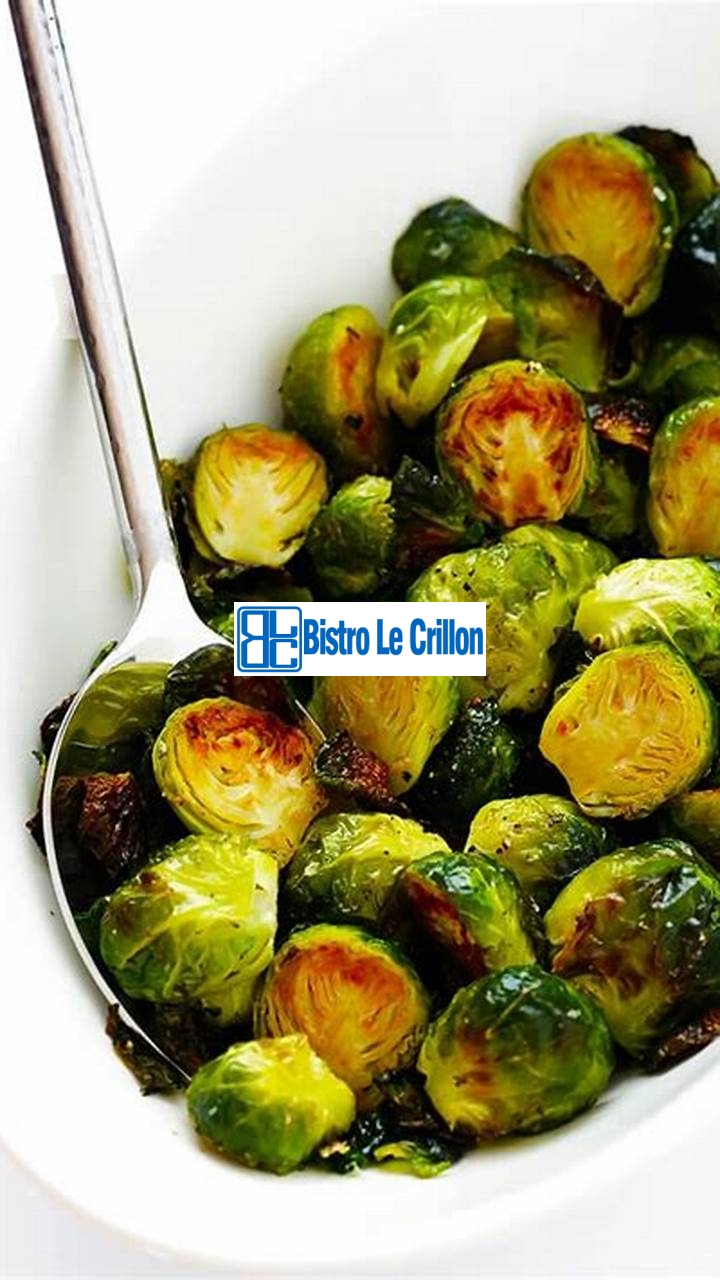 Master the Art of Cooking Brussels Sprouts | Bistro Le Crillon