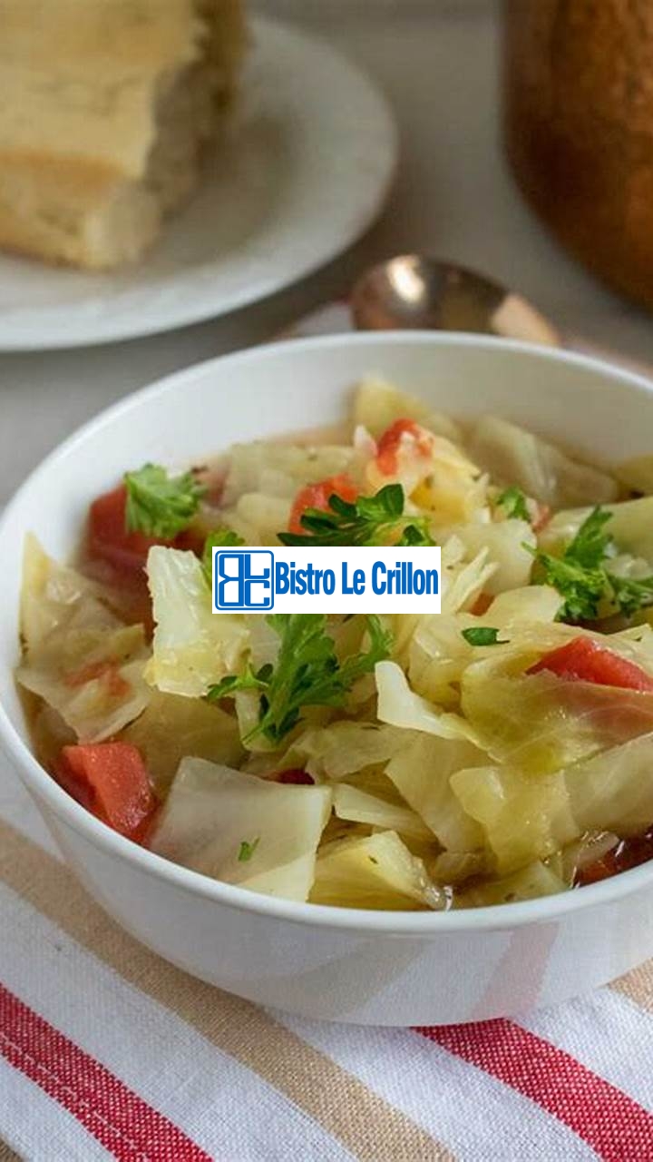 Master the Art of Making Delicious Cabbage Soup | Bistro Le Crillon