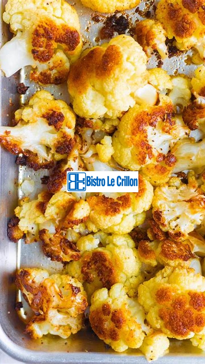 Mastering the Art of Cooking Cauliflower | Bistro Le Crillon
