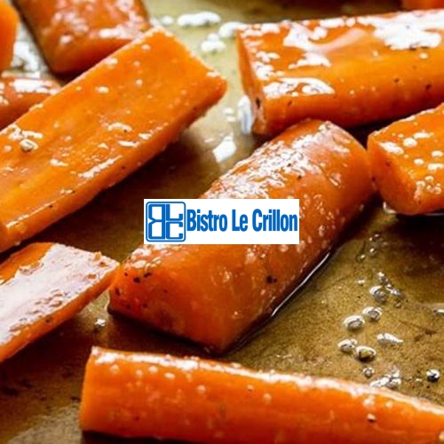 Cook Carrots Like a Pro with These Easy Tips | Bistro Le Crillon