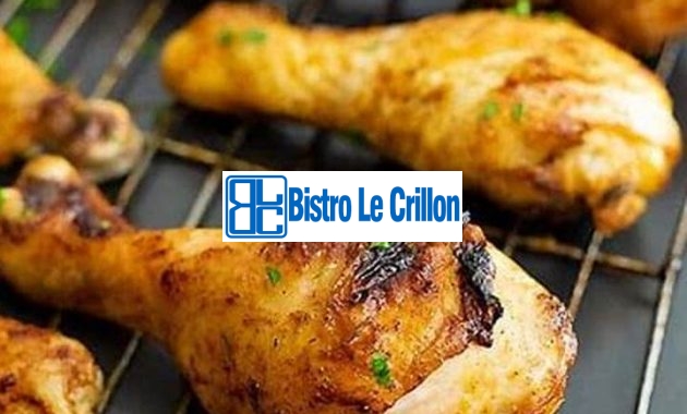 Master the Art of Cooking Chicken Drums Today | Bistro Le Crillon