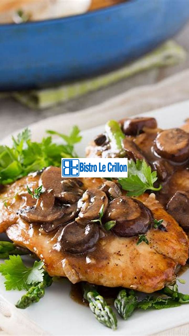 Master the Art of Cooking Chicken Marsala | Bistro Le Crillon