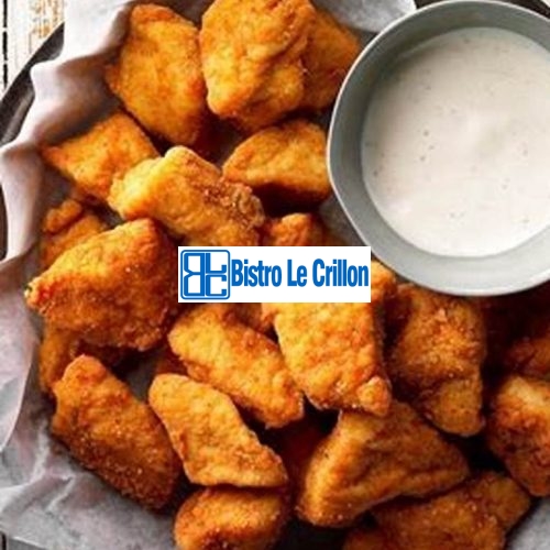 Crispy and delicious chicken nuggets made in minutes | Bistro Le Crillon