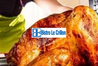 Master the Art of Cooking Chicken in the Oven | Bistro Le Crillon