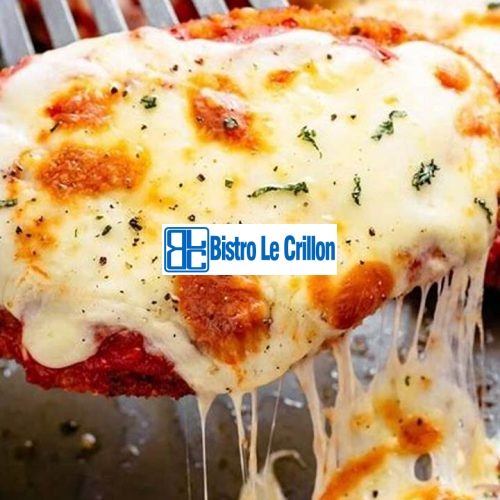 Discover the Art of Cooking Chicken Parmesan | Bistro Le Crillon