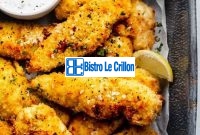 Master the Art of Cooking Chicken Tenders | Bistro Le Crillon