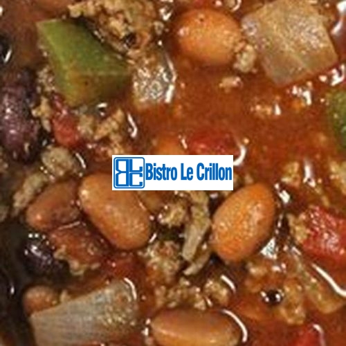Mastering the Art of Cooking Chili Beans | Bistro Le Crillon