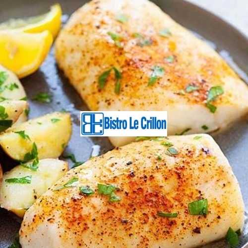 Discover the Secrets to Cooking Delicious Cod Fillet | Bistro Le Crillon