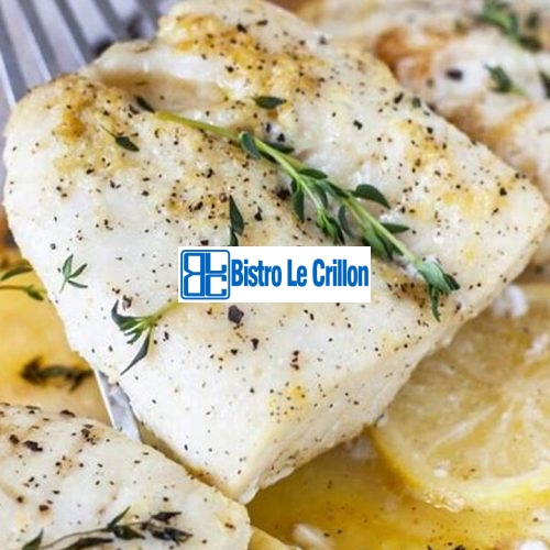 Master the Art of Cooking Perfect Cod Fillets | Bistro Le Crillon