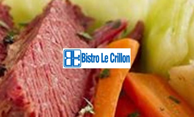 The Foolproof Method for Cooking Corned Beef | Bistro Le Crillon