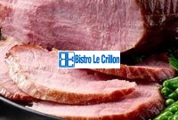 Mastering the Art of Cured Ham Cooking | Bistro Le Crillon