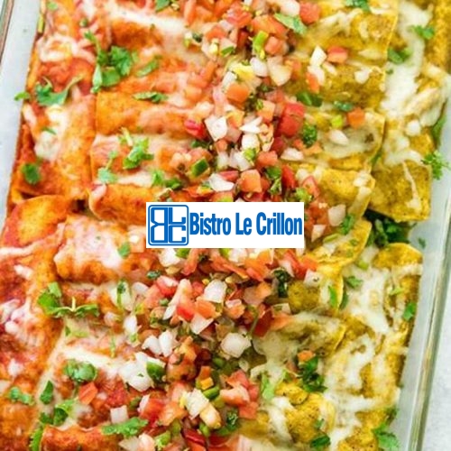 Master the Art of Cooking Enchiladas with These Simple Steps | Bistro Le Crillon