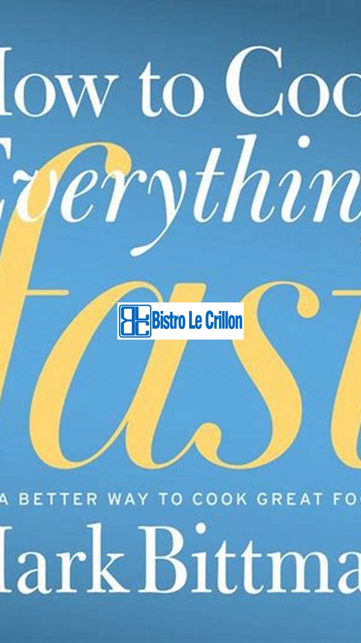 Cook Delicious Meals in No Time With These Fast Cooking Tips | Bistro Le Crillon