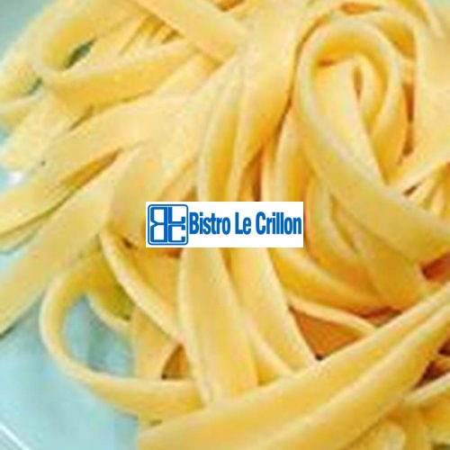 The Expert's Guide to Cooking Perfect Fettuccine | Bistro Le Crillon