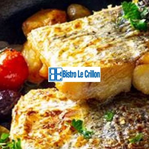 Cook Fish in a Pan Like a Pro | Bistro Le Crillon