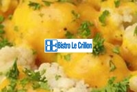 Mastering the Art of Cooking Fresh Cauliflower | Bistro Le Crillon
