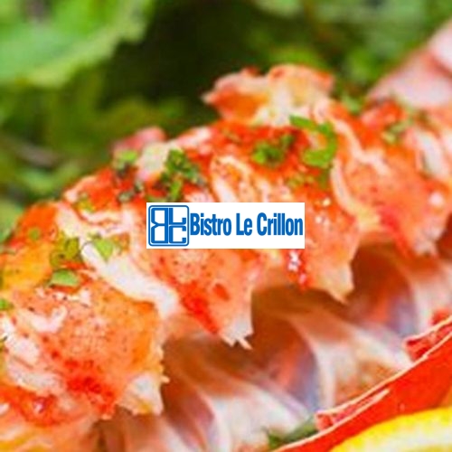 Master the Art of Cooking Frozen Lobster with Ease | Bistro Le Crillon