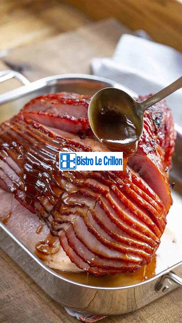 Master the Art of Cooking Glazed Ham | Bistro Le Crillon