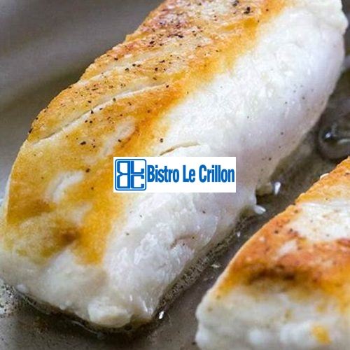 Master the Art of Cooking Halibut Fillet with Expert Tips | Bistro Le Crillon